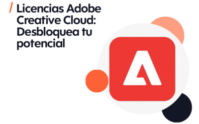 Licencias Adobe Creative Cloud: Desbloquea tu potencial creativo